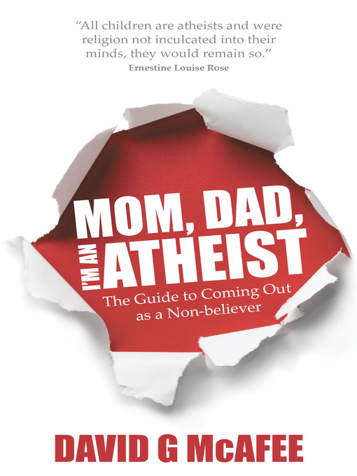 Title details for Mom, Dad, I'm an Atheist by David McAfee - Available